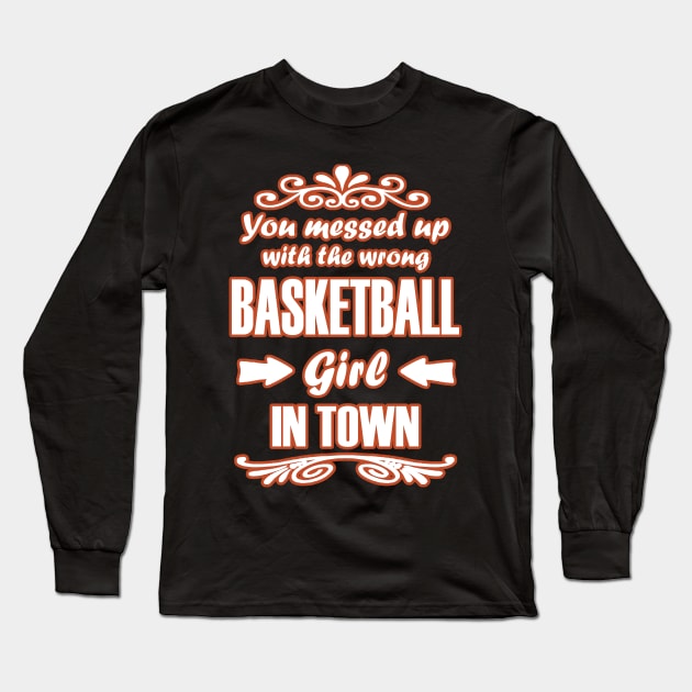 Basketball Hobby Team Gift Girl Basket Long Sleeve T-Shirt by FindYourFavouriteDesign